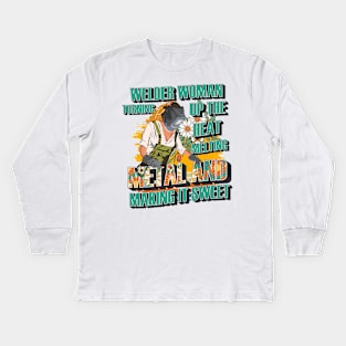 Welder woman turning up the heat melting metal and making it sweet Kids Long Sleeve T-Shirt